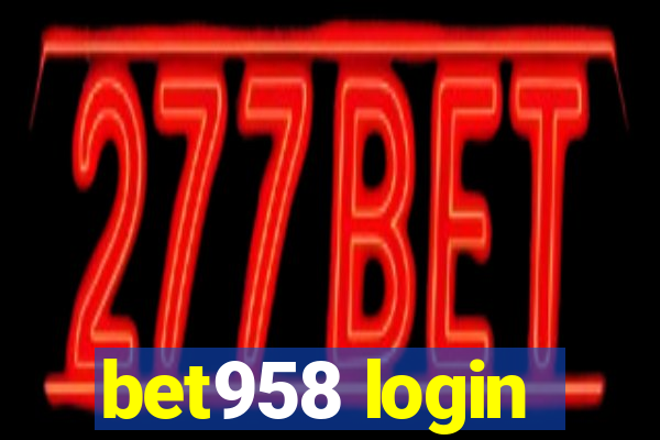 bet958 login